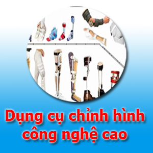 Dụng cụ chỉnh hình công nghệ cao